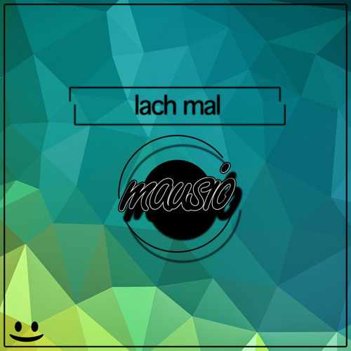 mausio - lach mal