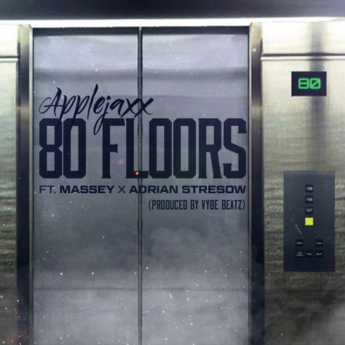 Applejaxx - 80 Floors ft. Massey & Adrian Stresow