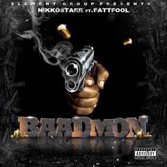 Nikko Starr - Baad Mon Ft Fatt Fool