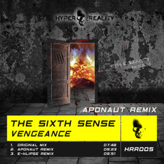The Sixth Sense - Vengeance (Aponaut Remix) OUT NOW!!!