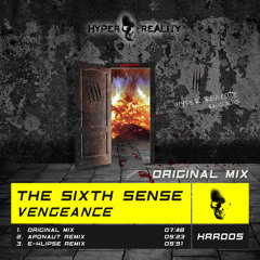 The Sixth Sense - Vengeance (Original Mix) OUT NOW!!!