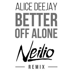 Neilio - Better Off Alone