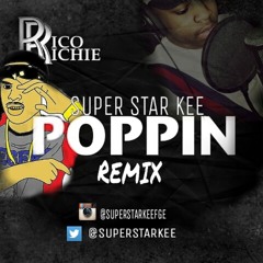 Supa Star Kee - Poppin [Remix]