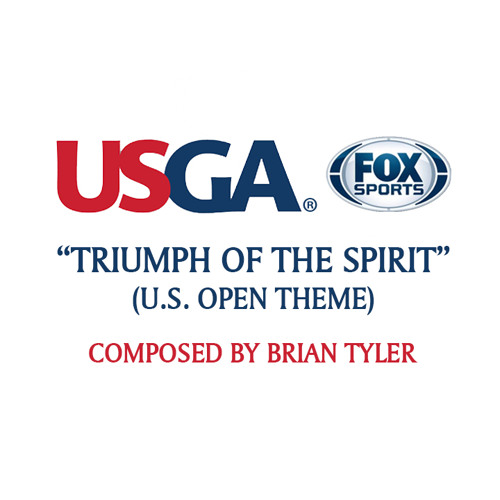"Triumph of the Spirit" (U.S. Open Theme) by Brian Tyler