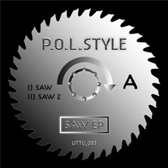 P.O.L.Style - Saw (Neana Remix)