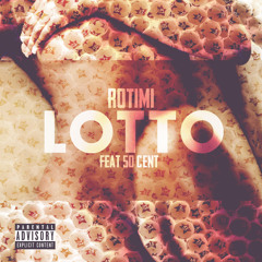 Lotto ft. 50 Cent