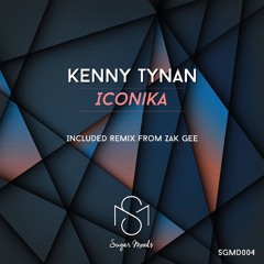 Kenny Tynan - Iconika (Zak Gee Remix) Sample