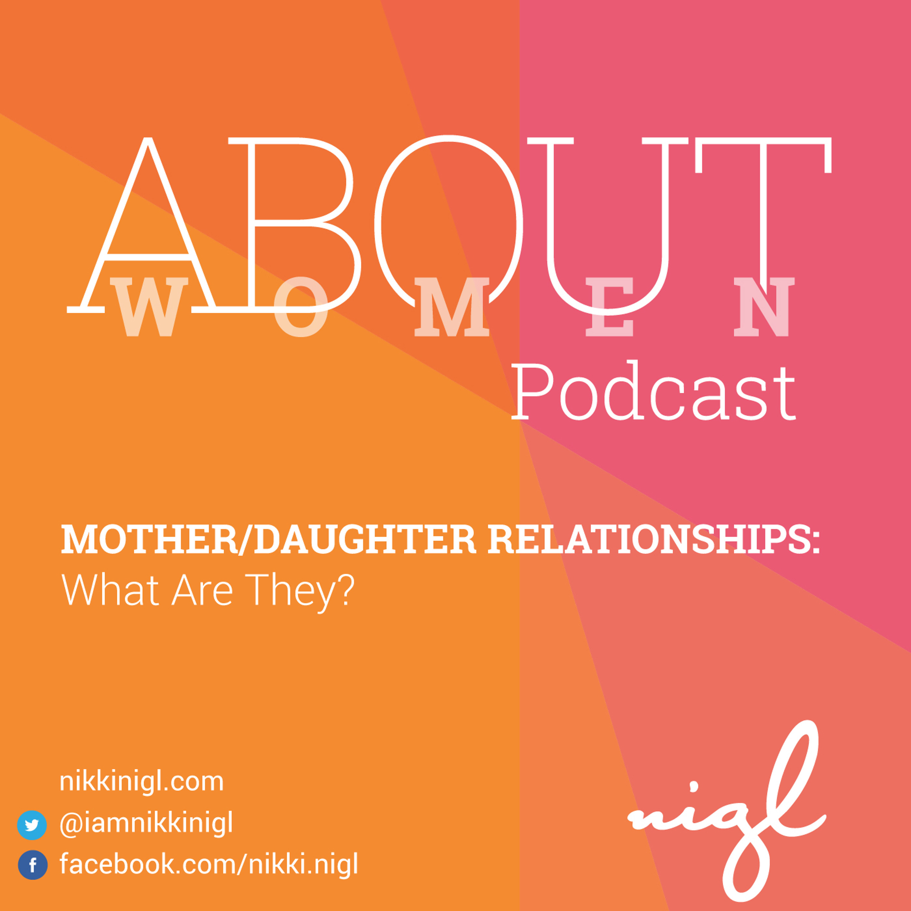 Mother/Daughter Relationships: What are they? episode artwork