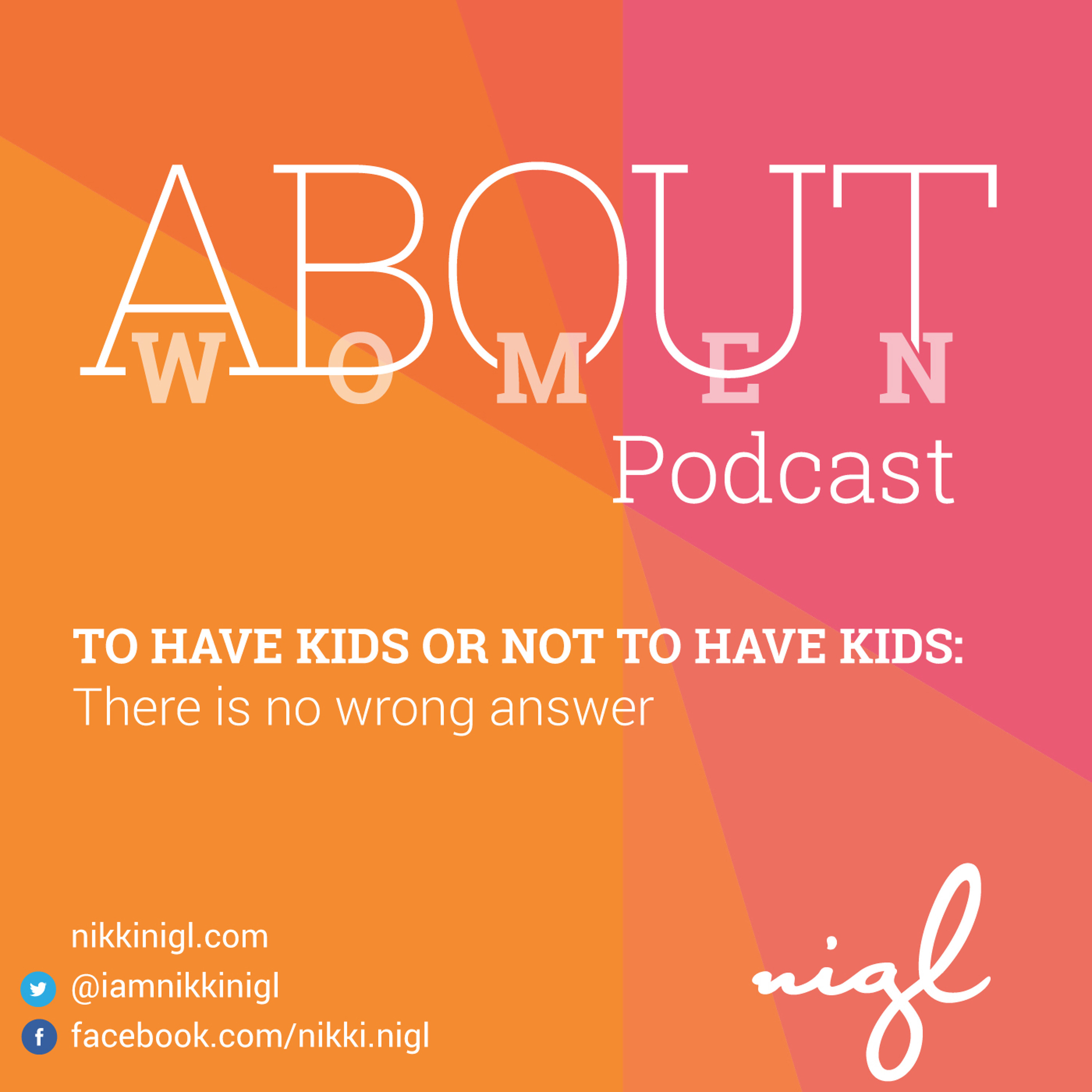 TO HAVE KIDS or NOT TO HAVE KIDS - There Is No Wrong Answer episode artwork