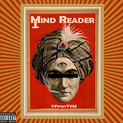 Mind Reader (Freestyle) - @FetdyTYM