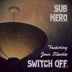 Switch Off feat. Joan Silentio