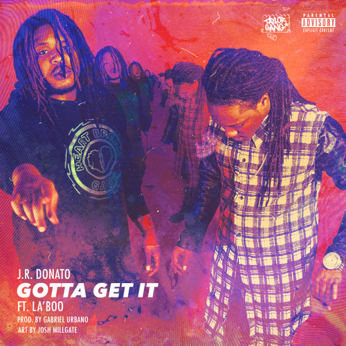 Gotta Get It ft. La'Boo