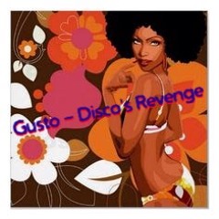 Gusto - Disco's Revenge (DizkoJam & TheChocolateOne Remix)