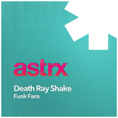 Death Ray Shake - Funk Face (Knux De Phatt Vocal Remix) [OUT NOW]