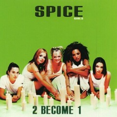 Spice Girls - 2 Become 1(Dj Zouk Atitude)