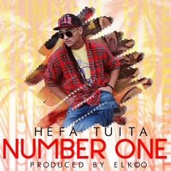Hefa Tuita - Number One (Produced by Elkco)