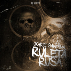 Ruleta Rusa - Joyce Santana (Prod. Los Lara X Orteez)
