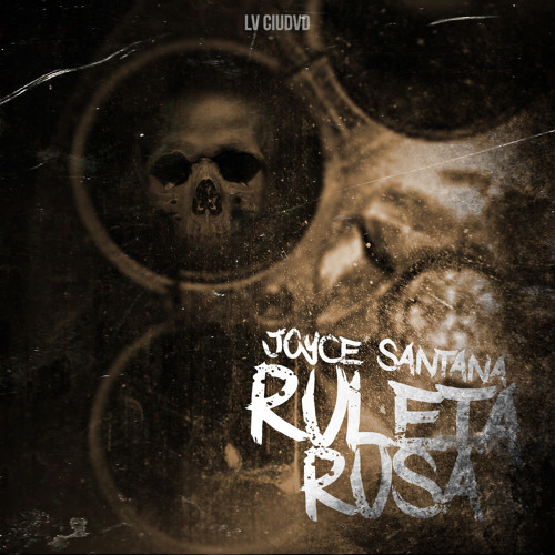 Ruleta Rusa - Joyce Santana (Prod. Los Lara X Orteez)