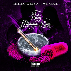 Baby Momma Bluez FT. Wil Guice