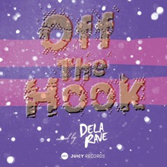Off The Hook Mix By DELARAVE