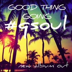 GOOD THING GOING #QSOUL