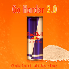 Charlie Red Feat. Lil Al, Beecie Fame - Go Harder 2.0