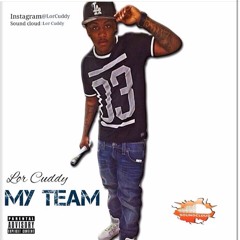 Lor Cuddy - My Team