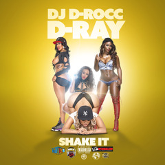 DJ D - ROCC X D - RAY - Shake It (DIRTY)