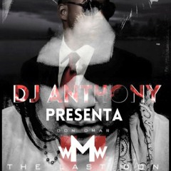 Dj Anthony  Presenta The Last Don 2 - Don Omar Ft. Plan B, Daddy Yankee, Wisin Y Yandel...wMw...