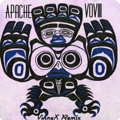 Apache by VOVII (VinnyX Booty Gurl Remix)