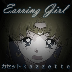 Earring Girl - カセット ｋ ａ ｚ ｚ ｅ ｔ ｔ ｅ (DOWNLOAD IN THE DESCRIPTION!)