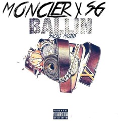 *NEW* Moncler Ft. SG - Im Ballin