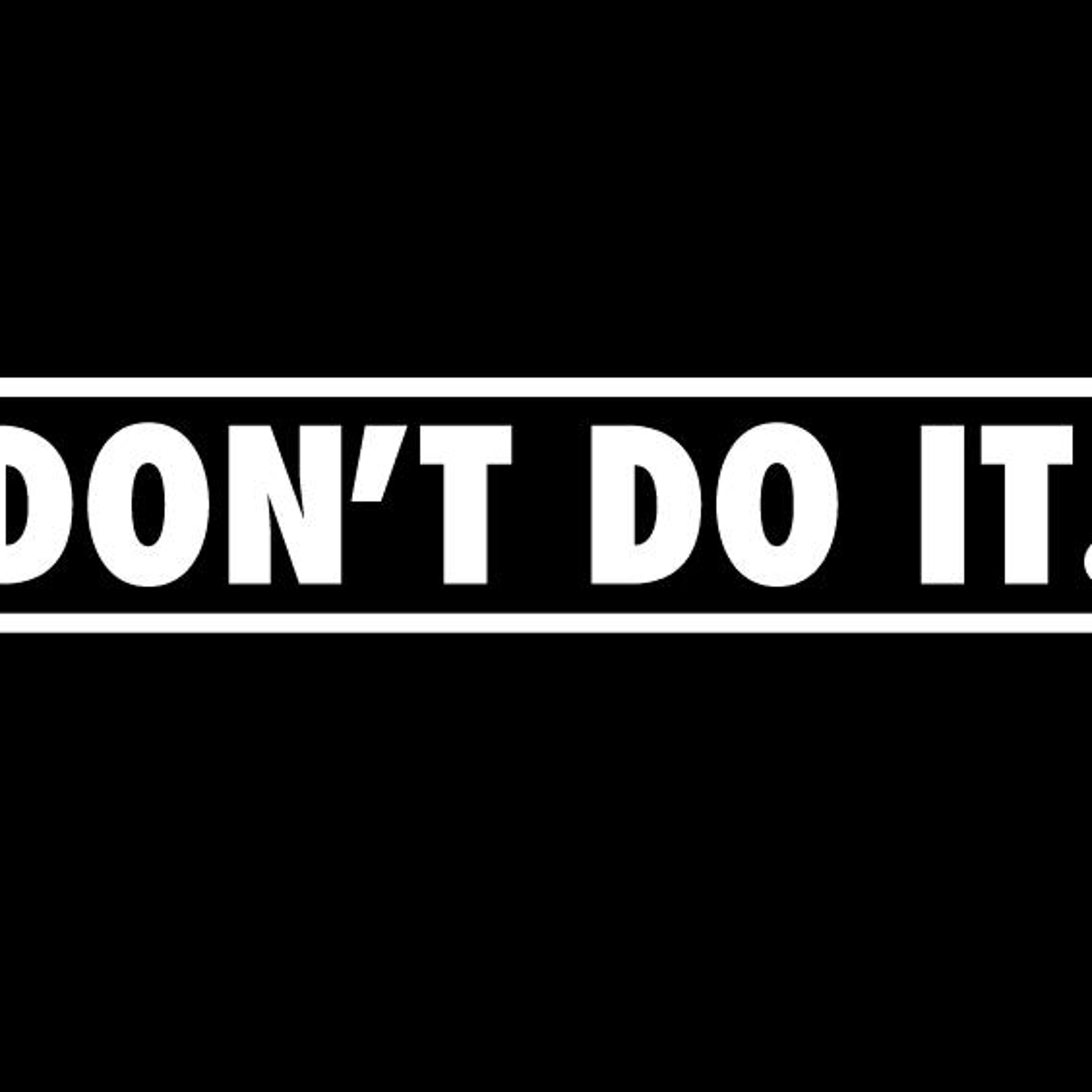 PD DeJay - Don't Do It. episode artwork