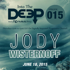 Into The Deep Episode 015 - Jody Wisternoff [June 18, 2015]