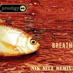 Prodigy - Breathe (Nik Sitz Remix)