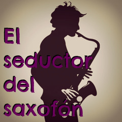 El Seductor Del Saxofón
