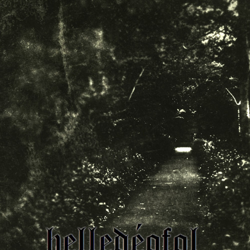 Helledéofol - Beyond All Evil