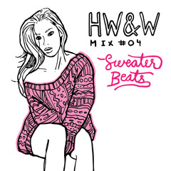 HW&W Mix 04: Sweater Beats
