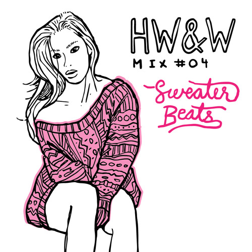 HW&W Mix 04: Sweater Beats