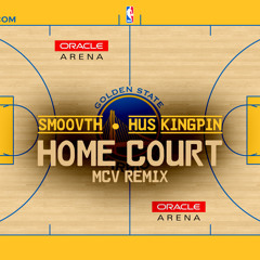 SmooVth X Hus Kingpin - Home Court (MCV RMX)