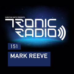 Tronic Podcast 151 with Mark Reeve