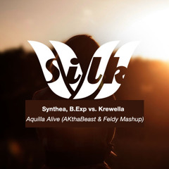 Synthea, B.Exp vs Krewella - Aquilla Alive (AKthaBeast & Feldy Mashup)