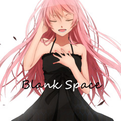 (Vocaloid) Megurine Luka Blank Space (Vocaloid Cover)