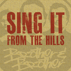 Sing It From The Hills