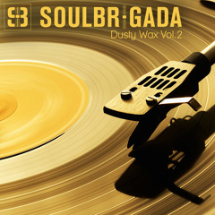 SoulBrigada pres. Dusty Wax Vol. 2