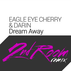 Eagle Eye Cherry & Darin - Dream Away (2nd Room Remix)