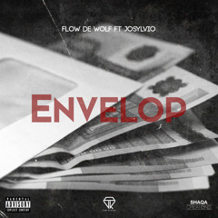 Flow de Wolf - Envelop ft. Josylvio