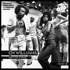 CN Williams -  Only The Strong - Reel House Records