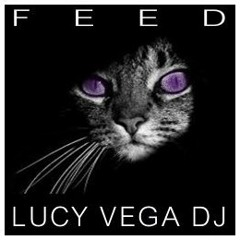 Lucy Vega DJ Ft. Christina Marie Magenta - Feed (I'm Out For Blood)