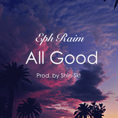 All Good (Prod. By Shin - Ski)